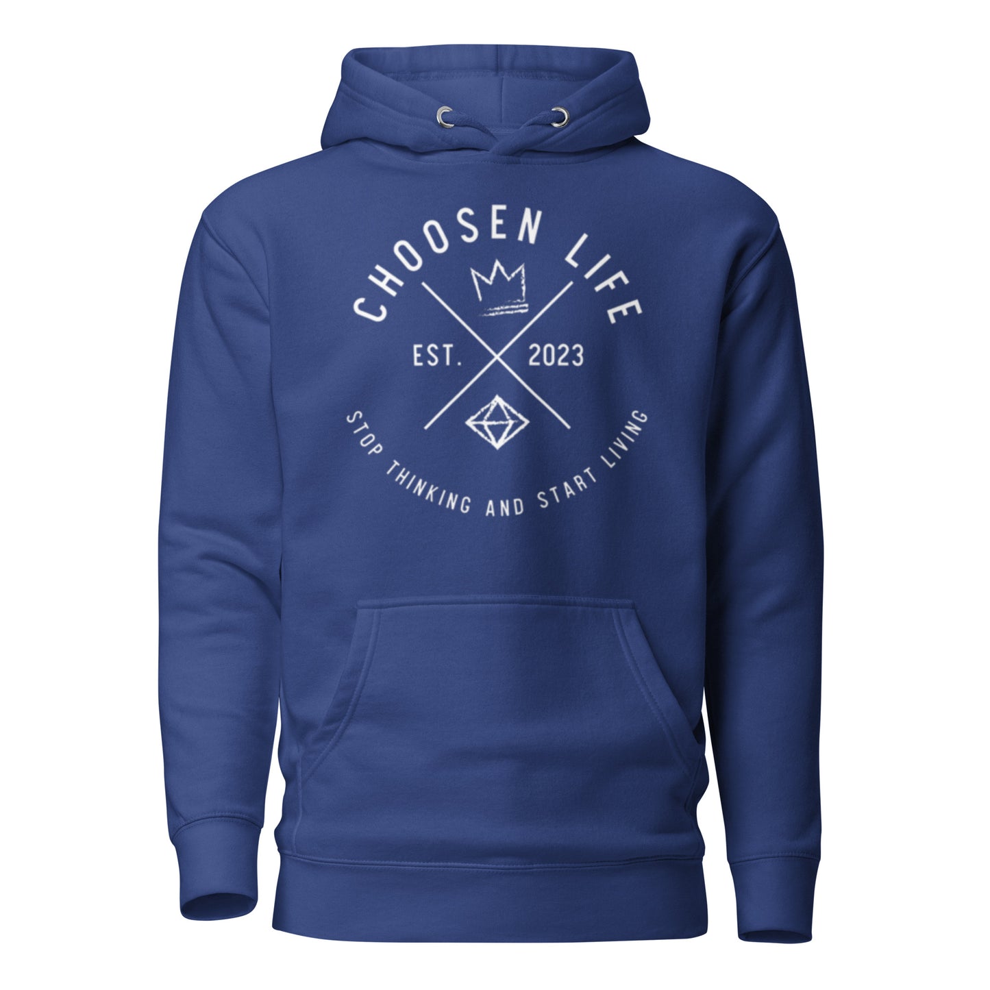 1. Stop thinking Choosen Life Unisex Hoodie